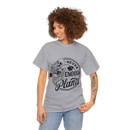 Never Enough Plants Skull Shirt for Garden Lover Unisex Heavy Cotton Tee.