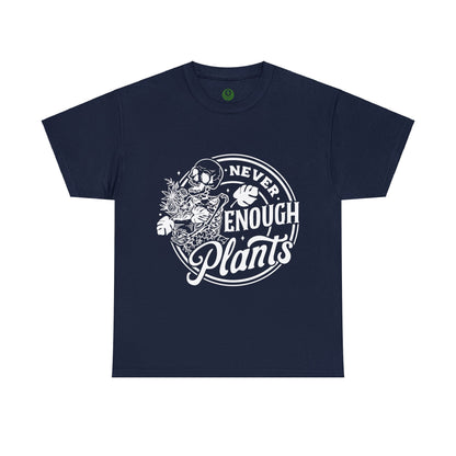 Never Enough Plants Skull Shirt for Garden Lover Unisex Heavy Cotton Tee.