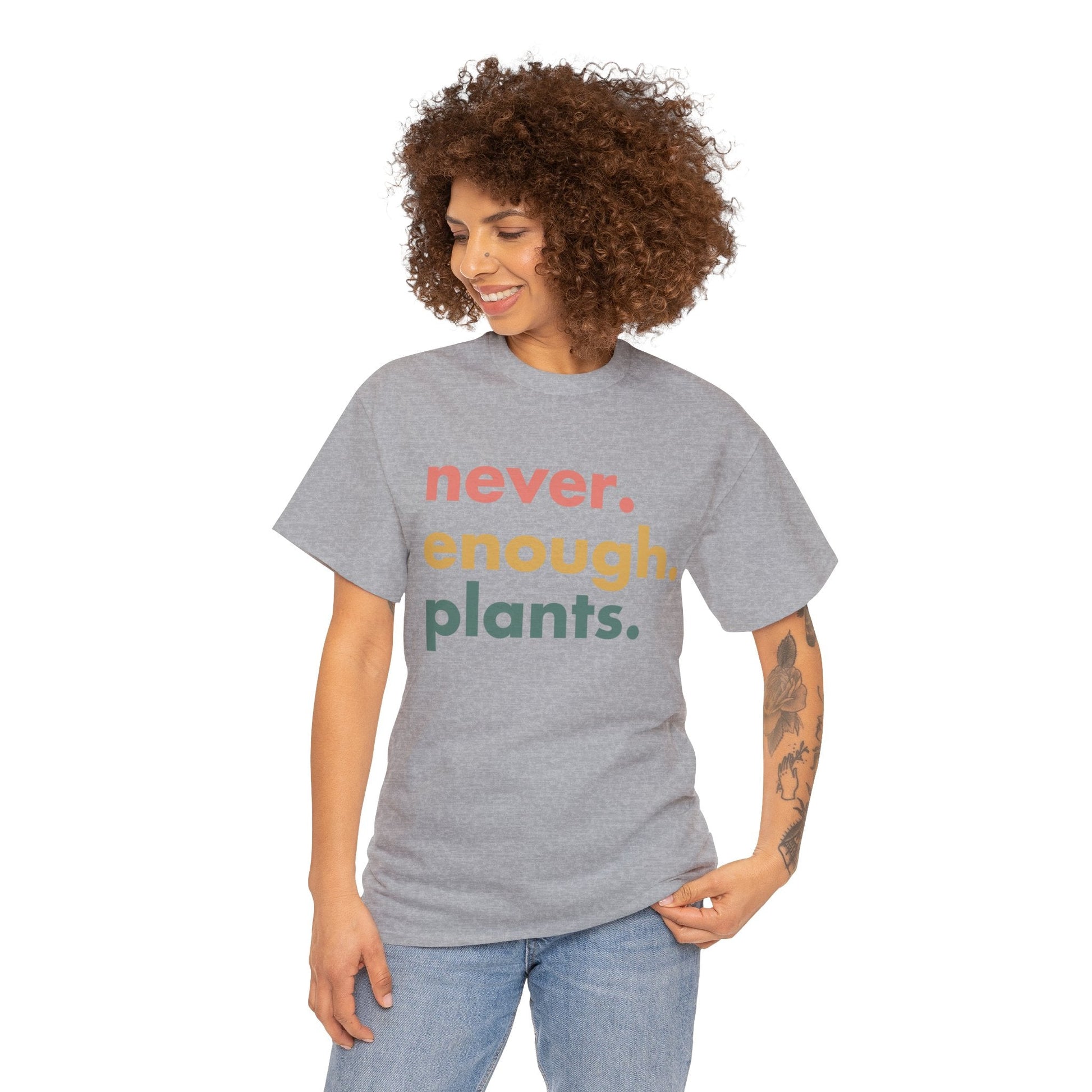 Never Enough Plants Shirt for Garden Lover Unisex Heavy Cotton Tee.