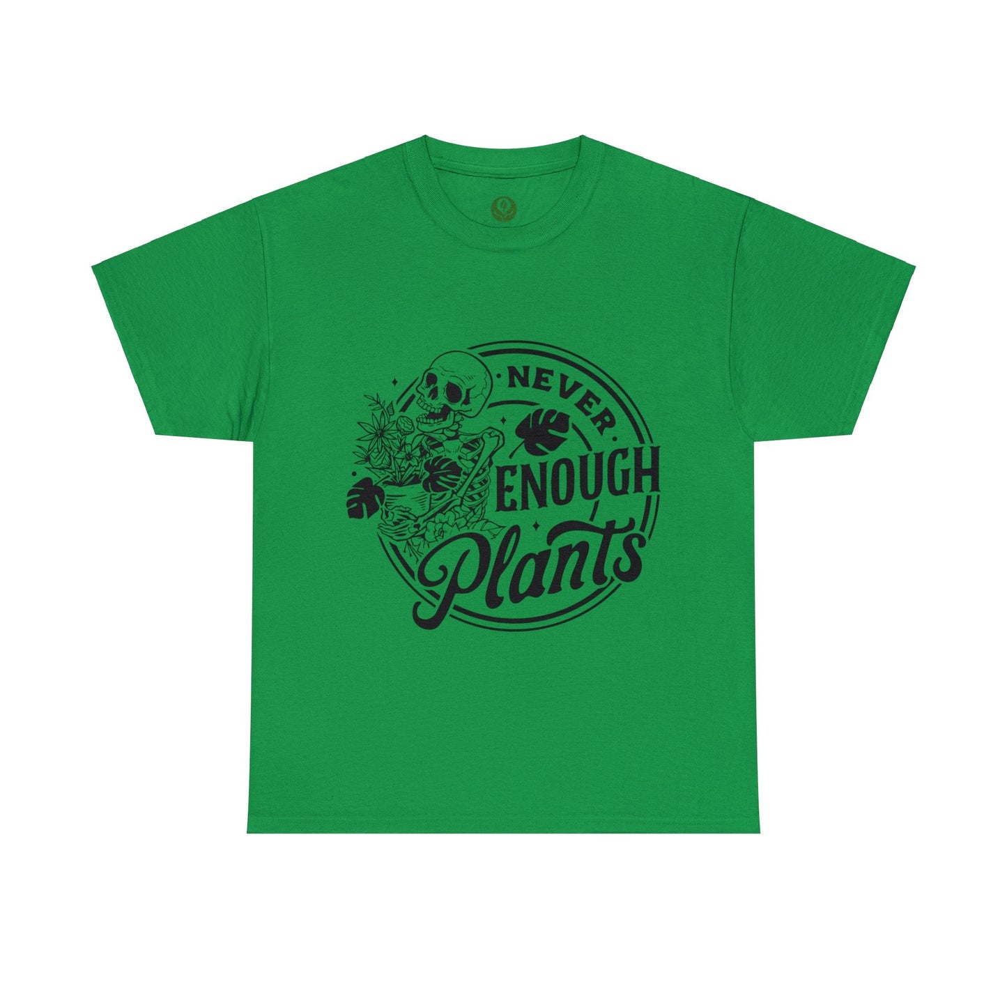 Never Enough Plants Skull Shirt for Garden Lover Unisex Heavy Cotton Tee.