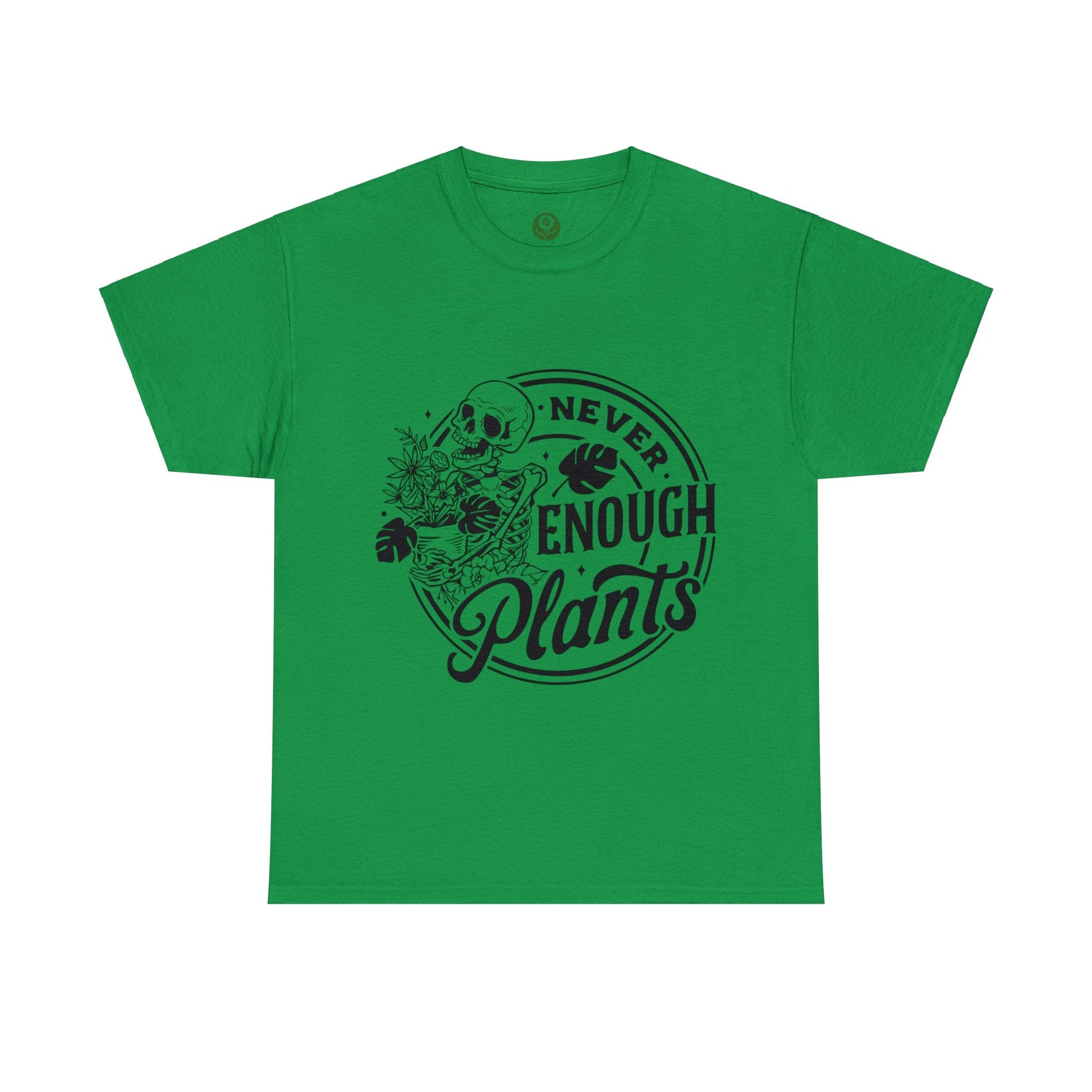 Never Enough Plants Skull Shirt for Garden Lover Unisex Heavy Cotton Tee.