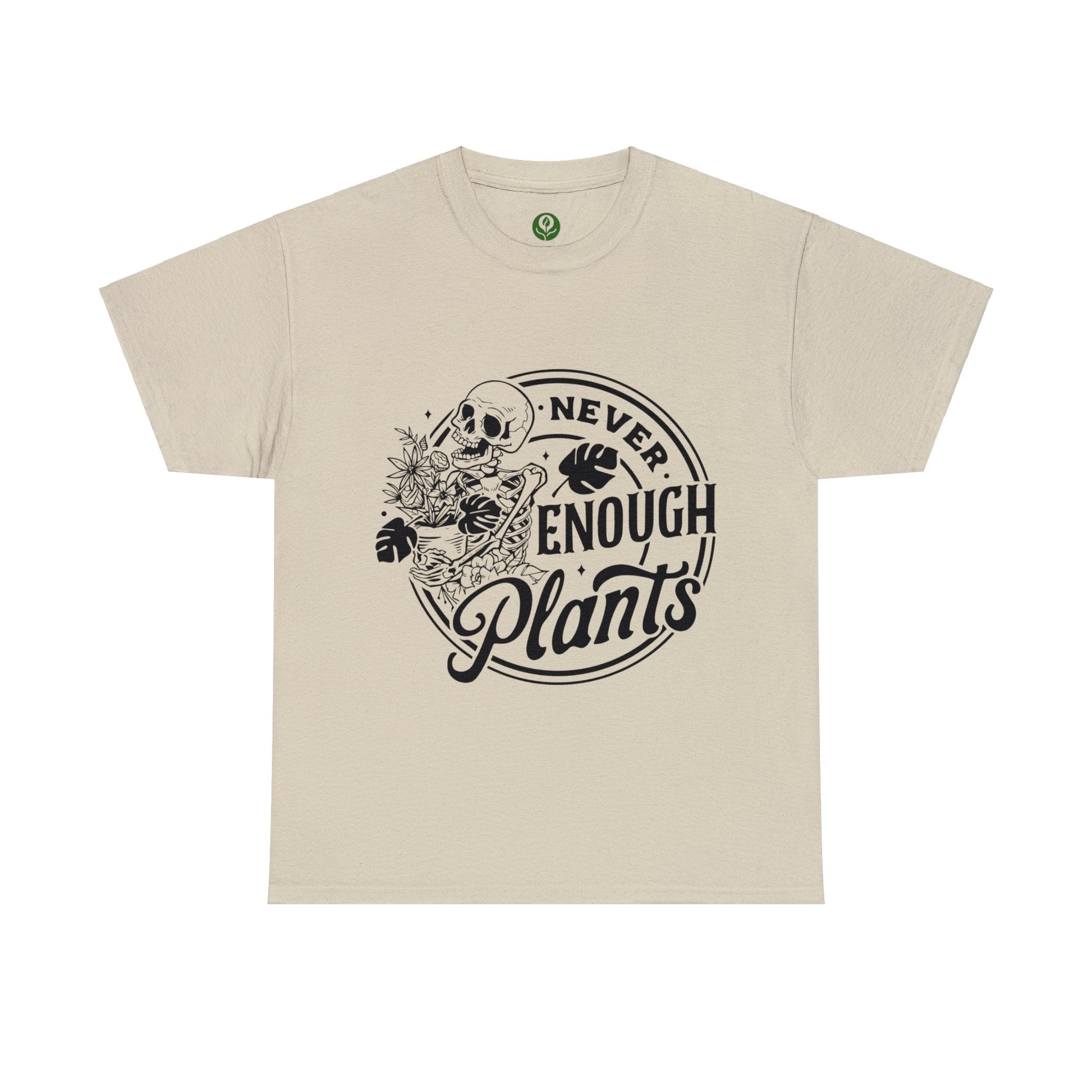 Never Enough Plants Skull Shirt for Garden Lover Unisex Heavy Cotton Tee.